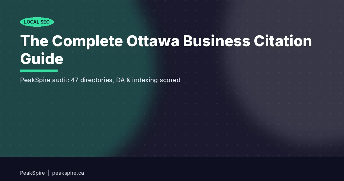The Complete Ottawa Business Citation Guide: 40+ Directories That Matter - PeakSpire